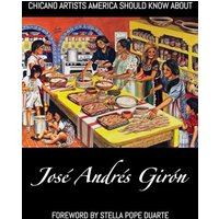Chicano Artists America Should Know About: José Andrés Girón - Chicano Artists America Should Know About: José Andrés Girón - jetzt bei oelder-buchhandlung.de kaufen