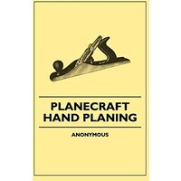 Planecraft - Hand Planing
