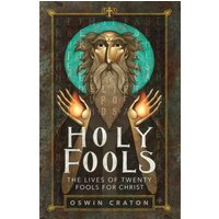Holy Fools: The Lives of Twenty Fools for Christ - Holy Fools: The Lives of Twenty Fools for Christ - jetzt bei oelder-buchhandlung.de kaufen