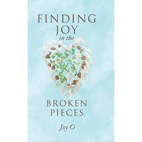 Finding Joy in the Broken Pieces - Finding Joy in the Broken Pieces - jetzt bei oelder-buchhandlung.de kaufen