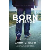 Born Or Made: Fear is a Liar. Defeat is Overrated. - Born Or Made: Fear is a Liar. Defeat is Overrated. - jetzt bei oelder-buchhandlung.de kaufen