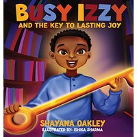 BUSY IZZY AND THE KEY TO LASTING JOY - BUSY IZZY AND THE KEY TO LASTING JOY - jetzt bei oelder-buchhandlung.de kaufen