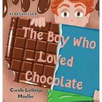 The Boy Who Loved Chocolate - The Boy Who Loved Chocolate - jetzt bei oelder-buchhandlung.de kaufen