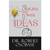 The Origins and Power of Ideas - The Origins and Power of Ideas - jetzt bei oelder-buchhandlung.de kaufen