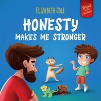Honesty Makes Me Stronger: Social Emotional Book for Kids About Lying, Telling the Truth, and Building Trust for Children Ages 3-8 (World of Kids Emotions) - Honesty Makes Me Stronger: Social Emotional Book for Kids About Lying, Telling the Truth, and Building Trust for Children Ages 3-8 (World of Kids Emotions) - jetzt bei oelder-buchhandlung.de kaufen