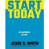 Start Today: Be Awesome. Be You. - Start Today: Be Awesome. Be You. - jetzt bei oelder-buchhandlung.de kaufen