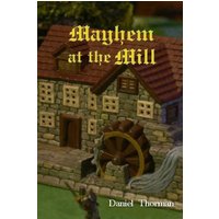 Mayhem at the Mill: A Magical Coming of Age (The Osten Chronicles, Band 1) - Mayhem at the Mill: A Magical Coming of Age (The Osten Chronicles, Band 1) - jetzt bei oelder-buchhandlung.de kaufen