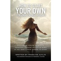 How To Start Your Own Personal Change Journey: Even If You Don't Know Where To Start - How To Start Your Own Personal Change Journey: Even If You Don't Know Where To Start - jetzt bei oelder-buchhandlung.de kaufen