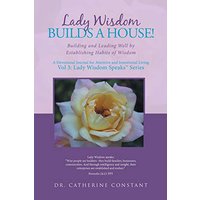 Lady Wisdom Builds a House!: Building and Leading Well by Establishing Habits of Wisdom - Lady Wisdom Builds a House!: Building and Leading Well by Establishing Habits of Wisdom - jetzt bei oelder-buchhandlung.de kaufen