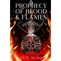 Prophecy of Blood & Flames: Book One of the Aurorian Trilogy - Prophecy of Blood & Flames: Book One of the Aurorian Trilogy - jetzt bei oelder-buchhandlung.de kaufen
