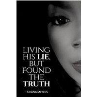 Living His Lie, But Found the Truth - Living His Lie, But Found the Truth - jetzt bei oelder-buchhandlung.de kaufen