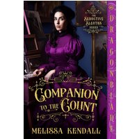 Companion to the Count (The Seductive Sleuths, Band 1) - Companion to the Count (The Seductive Sleuths, Band 1) - jetzt bei oelder-buchhandlung.de kaufen