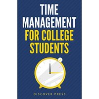 Time Management for College Students: How to Create Systems for Success, Exceed Your Goals, and Balance College Life - Time Management for College Students: How to Create Systems for Success, Exceed Your Goals, and Balance College Life - jetzt bei oelder-buchhandlung.de kaufen