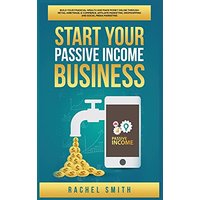 Start Your Passive Income Business: Build Your Financial Wealth and Make Money Online through Retail Arbitrage, E-Commerce, Affiliate Marketing, Dropshipping and Social Media Marketing - Start Your Passive Income Business: Build Your Financial Wealth and Make Money Online through Retail Arbitrage, E-Commerce, Affiliate Marketing, Dropshipping and Social Media Marketing - jetzt bei oelder-buchhandlung.de kaufen