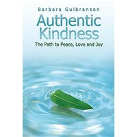 Authentic Kindness: The Path to Peace, Love and Joy - Authentic Kindness: The Path to Peace, Love and Joy - jetzt bei oelder-buchhandlung.de kaufen