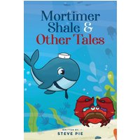 Mortimer Shale and Other Tales - Mortimer Shale and Other Tales - jetzt bei oelder-buchhandlung.de kaufen