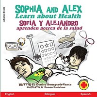 Sophia and Alex Learn About Health: Sofía y Alejandro aprenden acerca de la salud - Sophia and Alex Learn About Health: Sofía y Alejandro aprenden acerca de la salud - jetzt bei oelder-buchhandlung.de kaufen
