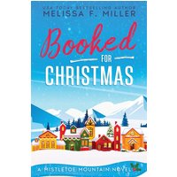 Booked for Christmas: A Mistletoe Mountain Novel - Booked for Christmas: A Mistletoe Mountain Novel - jetzt bei oelder-buchhandlung.de kaufen