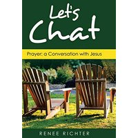 Let's Chat: Prayer: a Conversation with Jesus - Let's Chat: Prayer: a Conversation with Jesus - jetzt bei oelder-buchhandlung.de kaufen