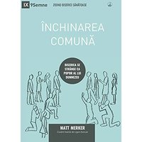 Închinarea comun¿ (Corporate Worship) (Romanian): How the Church Gathers As God's People (Building Healthy Churches (Romanian)) - Închinarea comun¿ (Corporate Worship) (Romanian): How the Church Gathers As God's People (Building Healthy Churches (Romanian)) - jetzt bei oelder-buchhandlung.de kaufen