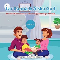 Lär Känna & Älska Gud: Att introducera Gud för barn av alla trosuppfattningar - Lär Känna & Älska Gud: Att introducera Gud för barn av alla trosuppfattningar - jetzt bei oelder-buchhandlung.de kaufen