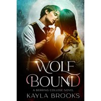 Wolf Bound (Berring College, Band 1) - Wolf Bound (Berring College, Band 1) - jetzt bei oelder-buchhandlung.de kaufen