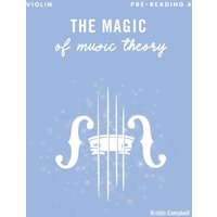 The Magic of Music Theory Pre-Reading A - Violin - The Magic of Music Theory Pre-Reading A - Violin - jetzt bei oelder-buchhandlung.de kaufen