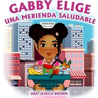 Gabby Elige una Merienda Saludable - Gabby Elige una Merienda Saludable - jetzt bei oelder-buchhandlung.de kaufen