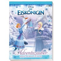 Disney Die Eiskönigin: Adventszauber: Basteln und Backen im Advent