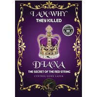 I AM WHY THEY KILLED DIANA: The Secret of the Red String - I AM WHY THEY KILLED DIANA: The Secret of the Red String - jetzt bei oelder-buchhandlung.de kaufen