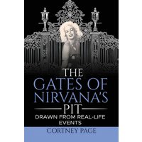 THE GATES OF NIRVANA’S PIT: Drawn from real-life events - THE GATES OF NIRVANA’S PIT: Drawn from real-life events - jetzt bei oelder-buchhandlung.de kaufen
