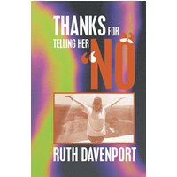 Thanks For Telling Her “No” - Thanks For Telling Her “No” - jetzt bei oelder-buchhandlung.de kaufen