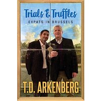 Trials & Truffles: Expats in Brussels - Trials & Truffles: Expats in Brussels - jetzt bei oelder-buchhandlung.de kaufen