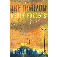 The Horizon Never Forgets: Poems - The Horizon Never Forgets: Poems - jetzt bei oelder-buchhandlung.de kaufen