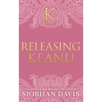 Releasing Keanu (The Kennedy Boys®, Band 8) - Releasing Keanu (The Kennedy Boys®, Band 8) - jetzt bei oelder-buchhandlung.de kaufen