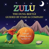 Zulu The Dung Beetle Guided By Stars and Compass: A Tale of Dung Beetle Series. #3 - Zulu The Dung Beetle Guided By Stars and Compass: A Tale of Dung Beetle Series. #3 - jetzt bei oelder-buchhandlung.de kaufen