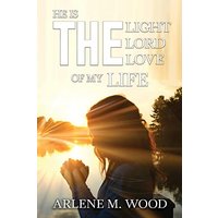 He Is the Light, the Lord, the Love of My Life - He Is the Light, the Lord, the Love of My Life - jetzt bei oelder-buchhandlung.de kaufen