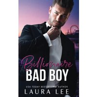Billionaire Bad Boy: An Enemies-To-Lovers, Second Chance Romance (Bedding the Billionaire) - Billionaire Bad Boy: An Enemies-To-Lovers, Second Chance Romance (Bedding the Billionaire) - jetzt bei oelder-buchhandlung.de kaufen
