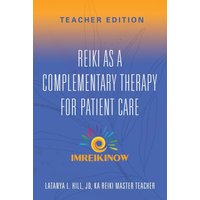 Reiki As a Complementary Therapy For Patient Care: Teacher's Edition - Reiki As a Complementary Therapy For Patient Care: Teacher's Edition - jetzt bei oelder-buchhandlung.de kaufen