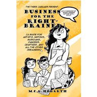 Business for the Right-Brained: A Guide for Artists, Writers, Musicians, Dancers, Crafters, and All the Other Dreamers - Business for the Right-Brained: A Guide for Artists, Writers, Musicians, Dancers, Crafters, and All the Other Dreamers - jetzt bei oelder-buchhandlung.de kaufen