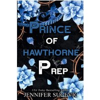 Prince of Hawthorne Prep (Specil Edition): A Dark, Enemies-to-Lovers New Adult Bully Sports Romance - Prince of Hawthorne Prep (Specil Edition): A Dark, Enemies-to-Lovers New Adult Bully Sports Romance - jetzt bei oelder-buchhandlung.de kaufen