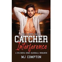 Catcher Interference (Tag & Skye Part 1): A Columbia Gems Baseball Romance: Tag & Skye Part 1: A Columbia Gem Baseball Romance - Catcher Interference (Tag & Skye Part 1): A Columbia Gems Baseball Romance: Tag & Skye Part 1: A Columbia Gem Baseball Romance - jetzt bei oelder-buchhandlung.de kaufen