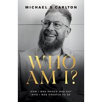 Who Am I?: How I Was Raised Was Not Who I Was Created to Be - Who Am I?: How I Was Raised Was Not Who I Was Created to Be - jetzt bei oelder-buchhandlung.de kaufen