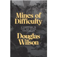 Mines of Difficulty: A Commentary on First and Second Thessalonians - Mines of Difficulty: A Commentary on First and Second Thessalonians - jetzt bei oelder-buchhandlung.de kaufen