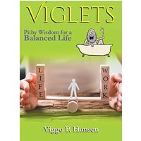 Viglets: Pithy Wisdom for a Balanced Life - Viglets: Pithy Wisdom for a Balanced Life - jetzt bei oelder-buchhandlung.de kaufen