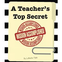 A Teacher's Top Secret: Mission Accomplished - A Teacher's Top Secret: Mission Accomplished - jetzt bei oelder-buchhandlung.de kaufen
