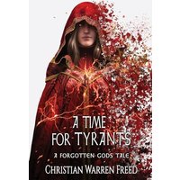 A Time For Tyrants: A Forgotten Gods Tale #6 - A Time For Tyrants: A Forgotten Gods Tale #6 - jetzt bei oelder-buchhandlung.de kaufen