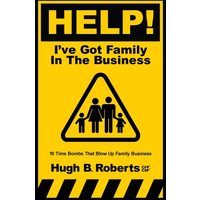 Help! I've Got Family in the Business - Help! I've Got Family in the Business - jetzt bei oelder-buchhandlung.de kaufen