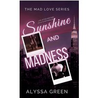 Sunshine and Madness (Mad Love, Band 1) - Sunshine and Madness (Mad Love, Band 1) - jetzt bei oelder-buchhandlung.de kaufen