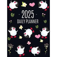 Penguin Daily Planner 2025: Keep Track of All Your Weekly Appointments! | Cute Funny Black Arctic Bird Organizer (12 Months) - Penguin Daily Planner 2025: Keep Track of All Your Weekly Appointments! | Cute Funny Black Arctic Bird Organizer (12 Months) - jetzt bei oelder-buchhandlung.de kaufen